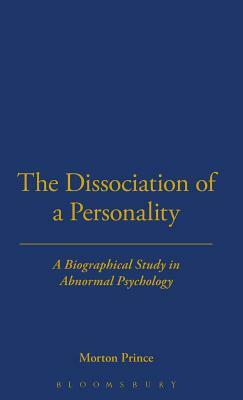 The Dissociation of a Personality (1906) by Bloomsbury Publishing, Morton Prince