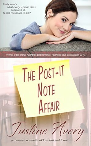 The Post-it Note Affair: A Romance Novelette of Love Lost and Found by Justine Avery