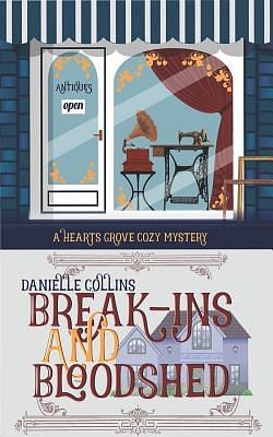 Break-ins and Bloodshed by Danielle Collins