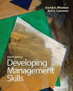Developing Management Skills by David A. Whetten, Kim S. Cameron