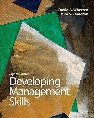 Developing Management Skills by Kim S. Cameron, David A. Whetten