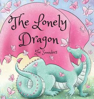 The Lonely Dragon by Zoe Saunders