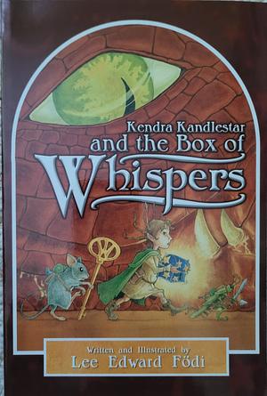 Kendra Kandlestar and the Box of Whispers by Lee Edward Födi