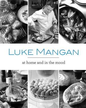 At Home and in the Mood by Luke Mangan