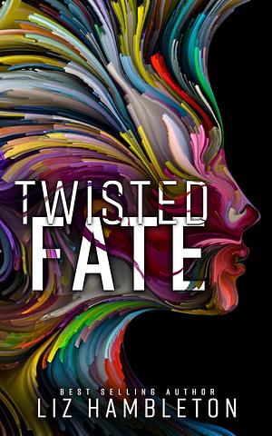 Twisted Fate: An Urban Fantasy Romance by Liz Hambleton