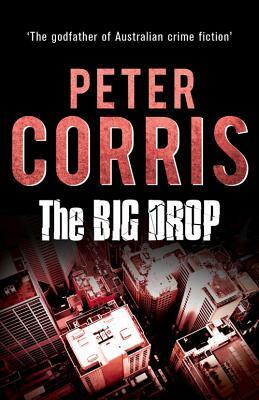 The Big Drop by Peter Corris