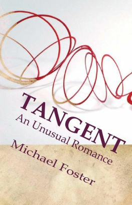 Tangent: An Unusual Romance by Michael Foster