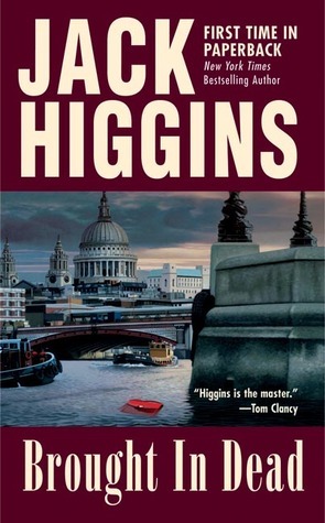 Brought In Dead by Jack Higgins, Harry Patterson