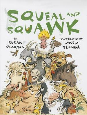 Squeal and Squawk: Barnyard Talk by Susan Pearson