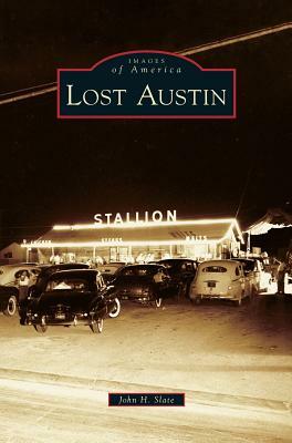 Lost Austin by John H. Slate