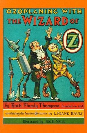 Ozoplaning With the Wizard of Oz by Ruth Plumly Thompson