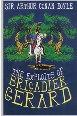 The Exploits of Brigadier Gerard by Arthur Conan Doyle