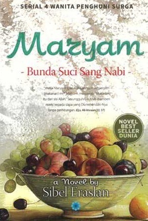 Maryam: Bunda Suci Sang Nabi by Sibel Eraslan