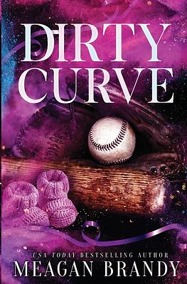 Dirty Curve by Meagan Brandy