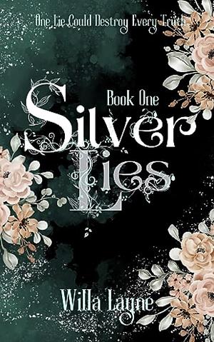 Silver Lies by Willa Layne