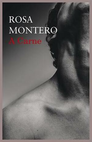 A Carne by Rosa Montero