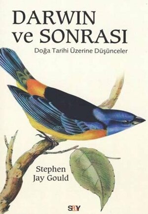 Darwin ve Sonrası: Doğa Tarihi Üzerine Düşünceler by Stephen Jay Gould