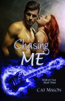 Chasing Me by Cat Mason