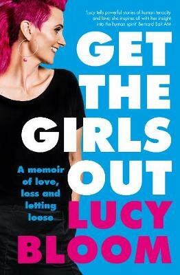 Get the Girls Out by Lucy Bloom