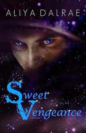 Sweet Vengeance by Aliya DalRae