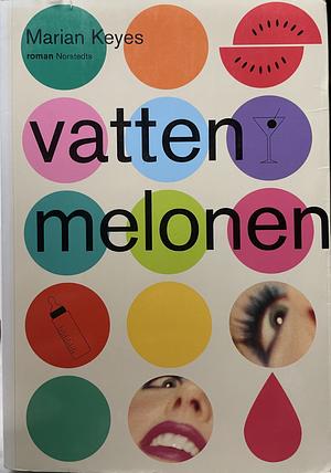 Vattenmelonen by Marian Keyes