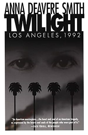 Twilight: Los Angeles, 1992 by Anna Deavere Smith