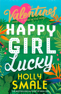 Happy Girl Lucky by Holly Smale