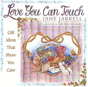 Love You Can Touch by Jane Cabaniss Jarrell