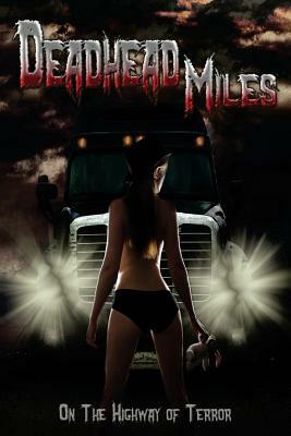 Deadhead Miles by Willy Adkins, Sean Oakly, James Venn