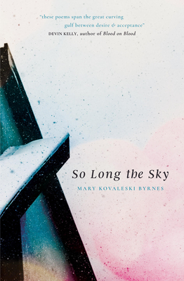 So Long the Sky by Mary Kovaleski Byrnes
