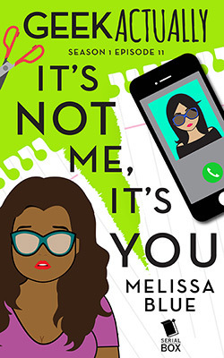 It's Not Me, It's You by Melissa Blue