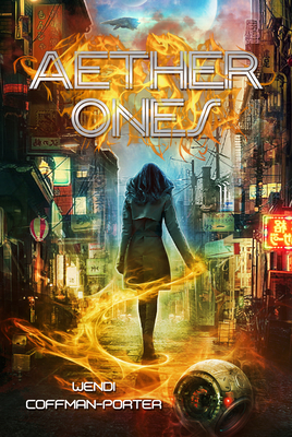 Aether Ones by Wendi Coffman-Porter