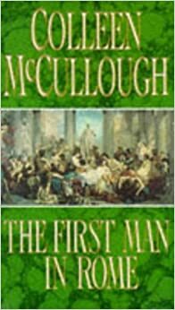 The First Man in Rome by Colleen McCullough