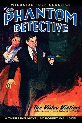 The Phantom Detective in the Video Victims by Robert Wallace