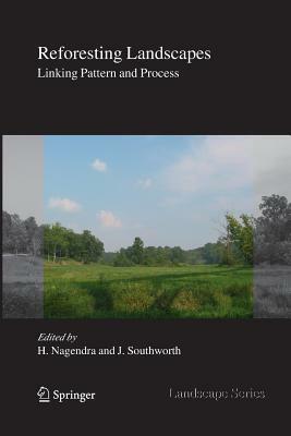 Reforesting Landscapes: Linking Pattern and Process by 