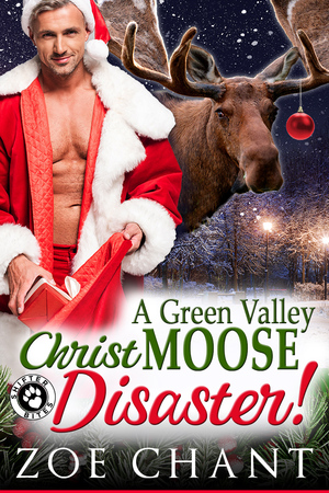 A Green Valley Christmoose Disaster by Zoe Chant