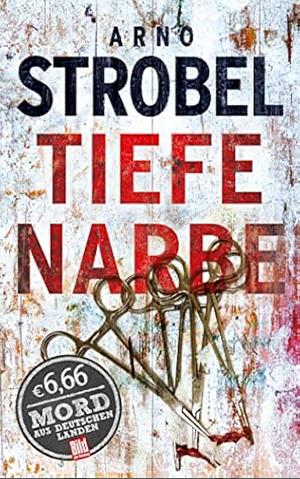 Im Kopf des Mörders - tiefe Narbe: Thriller by Arno Strobel