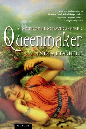 Queenmaker: A Novel of King David's Queen by India Edghill