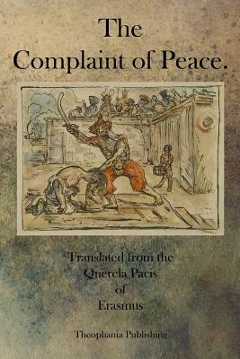 The Complaint of Peace by Desiderius Erasmus