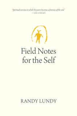 Field Notes for the Self by James Frideres, Randy Lundy