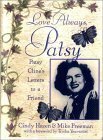 Love Always, Patsy: Patsy Cline's Letters to a Friend by Mike Freeman, Cindy Hazen