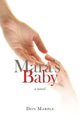Mara's Baby by Don Marple