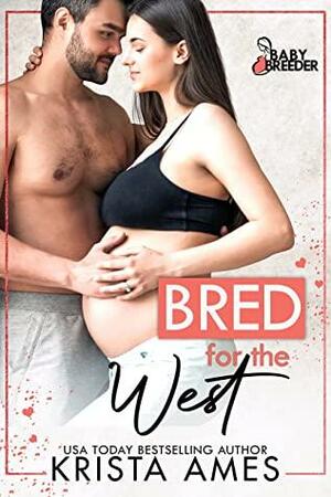 Bred for the West: Baby Breeder by Krista Ames