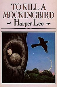 To Kill a Mockingbird by Harper Lee