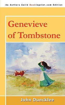 Genevieve of Tombstone by John Duncklee