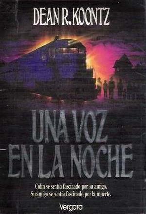 Una Voz en la Noche by Dean Koontz, Brian Coffey, Brian Coffey