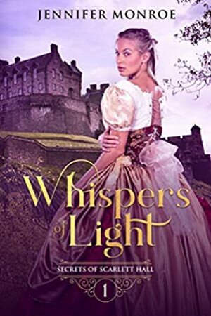 Whispers of Light by Jennifer Monroe