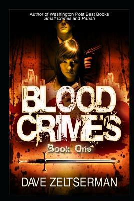 Blood Crimes: Book One by Dave Zeltserman