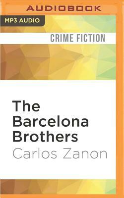 The Barcelona Brothers by Carlos Zanón