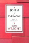 John for Everyone: Part 1: Chapters 1 - 10 by Tom Wright